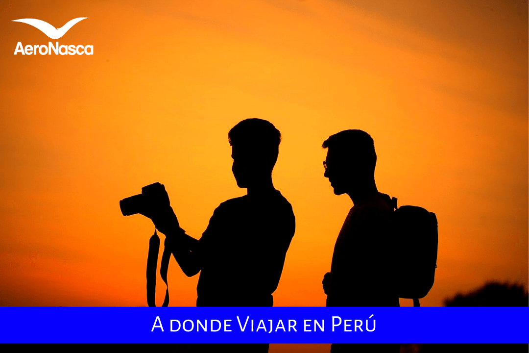 A Donde Ir A Viajar En Perú